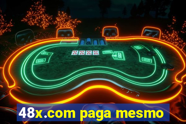 48x.com paga mesmo